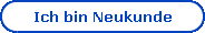 Anmeldung für Neukunden